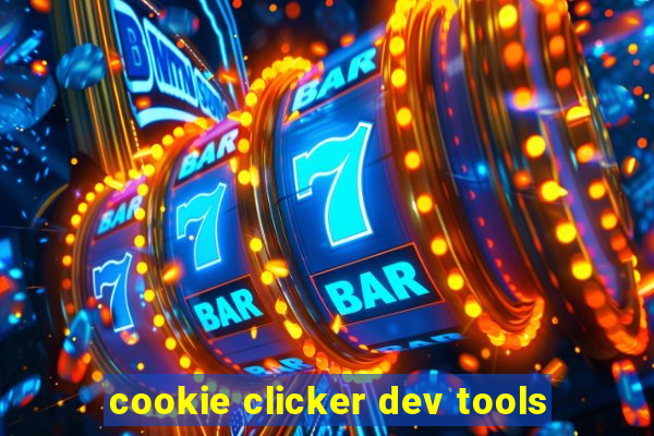 cookie clicker dev tools